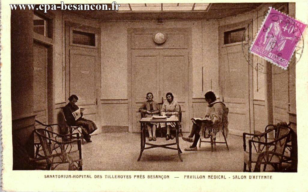 SANATORIUM-HOPITAL DES TILLEROYES PRÈS BESANÇON - PAVILLON MÉDICAL - SALON D’ATTENTE